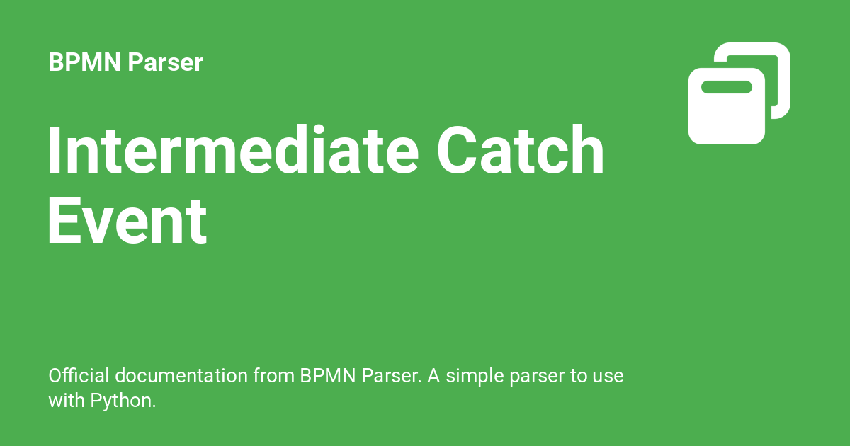 Intermediate Catch Event - BPMN Parser